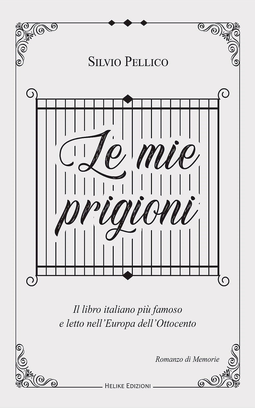 le-mie-prigioni-classico-the-imprisonments-of-silvio-pellico-mes-prisons